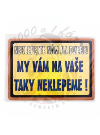 Deska humor - Neklepejte nám